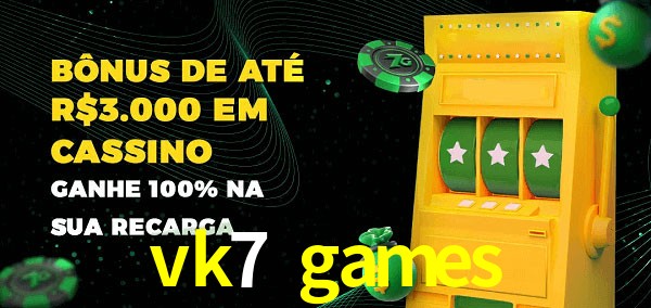vk7 games melhor bônus de depósito